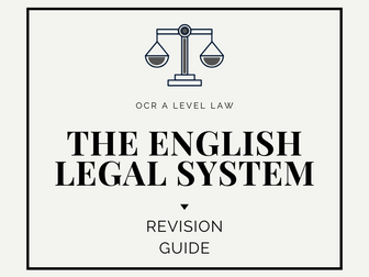 ENGLISH LEGAL SYSTEM REVISION GUIDE | OCR A Level Law