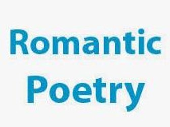 KS3 Romantic poetry SOL - Large bank of resources
