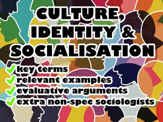 CIE Culture Identity and Socialisation (AL/GCSE) - Sociology
