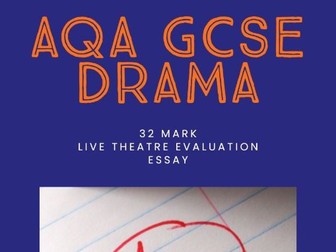 AQA GCSE Drama: A* Essay Live Theatre Evaluation