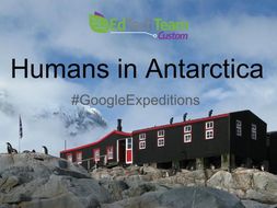 Humans in Antarctica - #GoogleExpeditions
