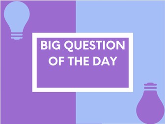 Big Question of the Day - Term 1