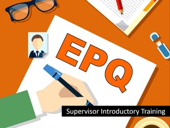 Supervisor Training - for EPQ (Extended Project Qualification 7993) AQA - Level 3