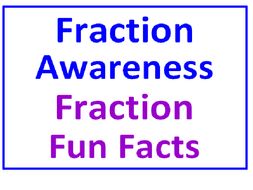Fraction Awareness PLUS Fraction Fun Facts (Both Sets 6 worksheets)