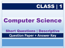 Class 1: Computer Science Descriptive QP+AK