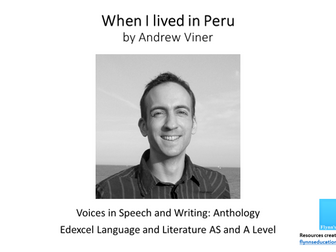 Edexcel A Level English Lang and Lit: (Other Voices Anthology) ‘When I lived in Peru’ by Andrew Vine