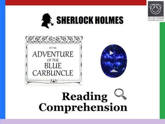 Reading Comprehension: Sherlock Holmes in the Adventure of the Blue Carbuncle
