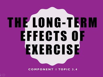 Edexcel GCSE PE (9-1). The long-term effects of exercise