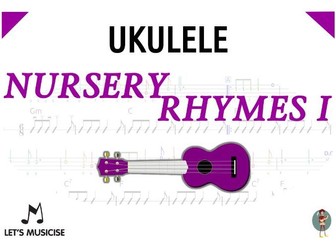 Ukulele Nursery Rhymes 1 with Tablatures/Chord Charts for Primary School Classroom