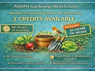 ASDAN Gardening Short Course – Module 2: Growing Food in the Allotment – 2A1- 2A12