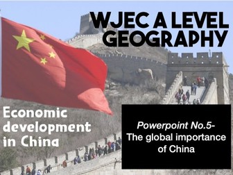 WJEC A Level Geog- Economic Development of China PP 5