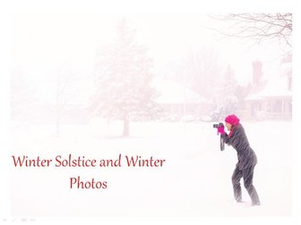 Winter Solstice and Winter Photos - PowerPoint + Creative Writing Prompts + 31 Teaching Activities