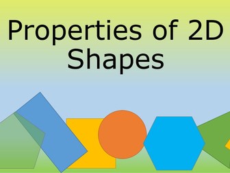 2D Shape Properties, drawing and sorting. 2 presentations and 4 differentiated worksheets.
