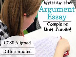 Writing the Argument Essay Complete Unit Bundle + Student Interactive Notebook