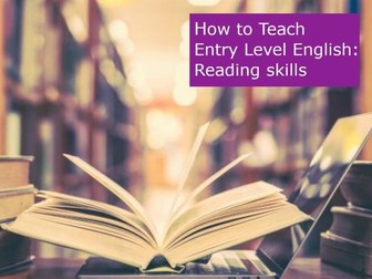 How to teach Entry Level English: Reading skills