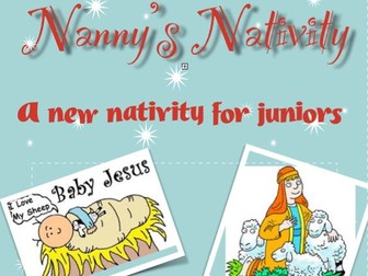 Nanny's Nativity -  Christmas Nativity Play for KS2 works from Yr 2 - Yr 5