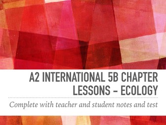 A2 international 5B chapter - Ecology - Full pack