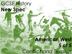 GCSE History (New Spec) American West (5 of 5) - Conflict and Tension