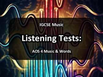 IGCSE Music Listening Tests: AOS 4 Music and Words