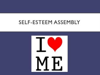 Confidence and Self Esteem Assembly - With follow up Activity