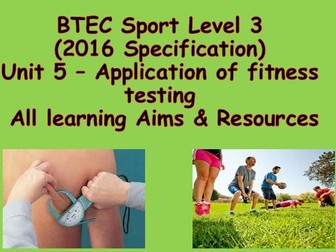 BTEC Sport Level 3 (2016 Specification) Unit 5 All learning Aims & Resources