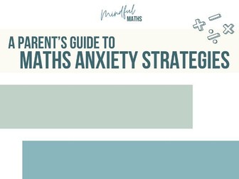 Strategies to Overcome Maths Anxiety - A Parent's Guide