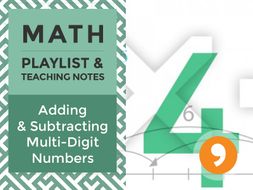 Adding and Subtracting Multi-Digit Numbers – Playlist and Teaching Notes