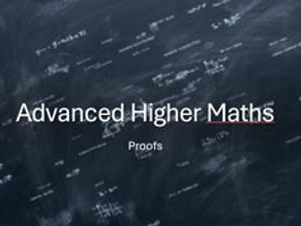 Advanced Higher Maths 135 slide Powerpoint Proofs