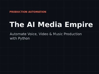 The AI Media Empire - Automate Voice, Video & Music Production with Python