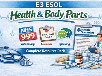 ESOL E3 Health, Body Parts and Appointments Resource Pack (with Answers and Grammar Focus)