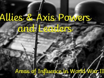 WW2 Allies & Axis Powers (Lesson & PP)