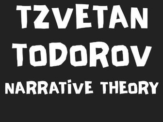Tzvetan Todorov Narrative Theory - Complete Study Resource | Media Studies