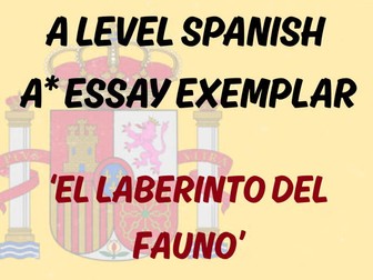 Spanish A Level A* Essay exemplar - ‘El Laberinto del Fauno’