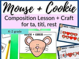 Mouse Cookie Rhythm and Composition Music Lesson for crotchet, quavers, and crotchet rest