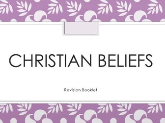 Christian Beliefs Revision Lessons and Booklet AQA GCSE Religious Studies