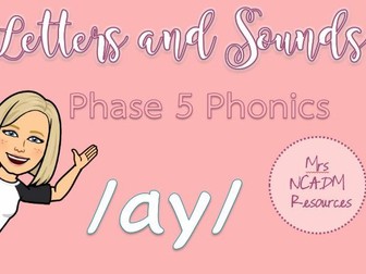Phase 5 Phonics /ay/ (Letters & Sounds)
