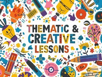 Thematic & Creative Lessons: Learning  Fun