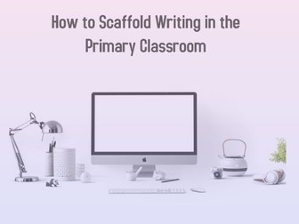 How to Scaffold Writing in the Primary Classroom