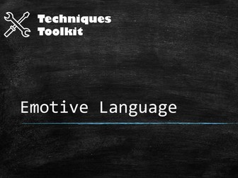 Emotive Language – Techniques Toolkit – Worksheet and PowerPoint