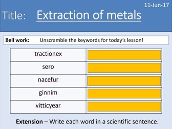 Year 7 Metals lesson 3 - Extraction of metals