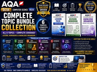 AQA GCSE Computer Science 8525: Complete Topic Bundle Collection | All 6 Topics — Lessons, Workbooks & Organisers