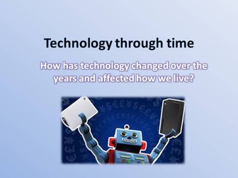 Technology through time unit of work, home learning, remote learning paper based with assessment.