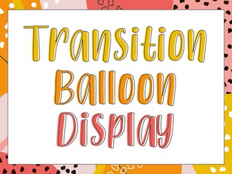 Transition Day - Balloon Display