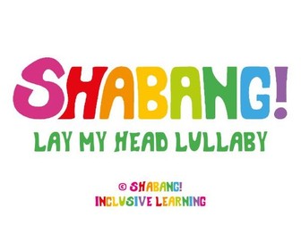 Quiet Time Lullaby - Lay My Head SEN /Early Years /KS1