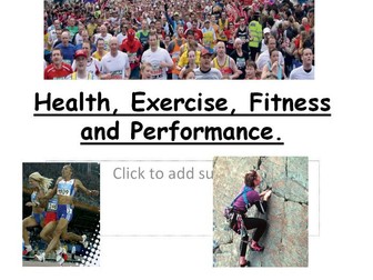 Health, Fitness, Exercise and Performance (whole lesson)