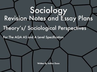 Theory's/ Sociological Perspectives Revision Notes and Essay Plans