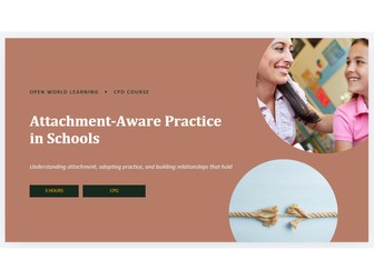 Attachment-Aware Practice in Schools - CPD Course | Attachment Theory, PACE & Behaviour