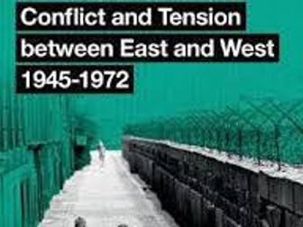 AQA 9-1 HISTORY GCSE : CONFLICT AND TENSION BETWEEN EAST AND WEST 1945 - 1972
