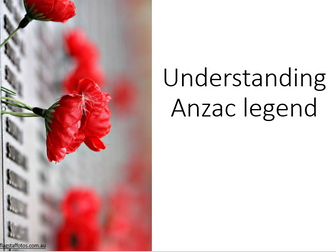 Evaluating Anzac Legend and Myth - comprehensive resources (sources, worksheets, lesson plans)