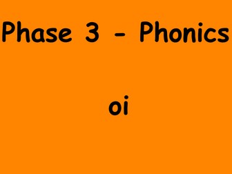 Phase 3 Phonics - oi